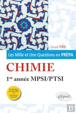 Bertrand.pt - Les Mille Et Une Questions En Prépa : Chimie ; 1re Année Mpsi/Ptsi (3e Édition)