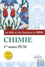 Les Mille Et Une Questions En Prépa : Chimie ; 1re Année Pcsi (3e Édition)