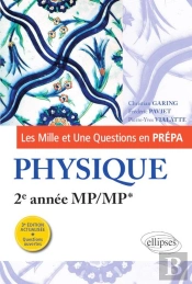 Les Mille Et Une Questions En Prépa ; Physique ; 2e Année Mp/Mp* (3e Édition)