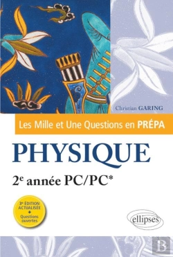 Bertrand.pt - Les Mille Et Une Questions En Prépa ; Physique ; 2e Année Pc/Pc* (3e Édition)