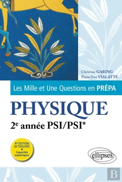 Bertrand.pt - Les Mille Et Une Questions En Prépa : Physique : 2e Année Psi/Psi* (4e Édition)