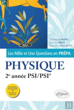 Bertrand.pt - Les Mille Et Une Questions En Prépa ; Physique ; 2e Année Psi/Psi*