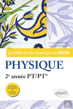 Bertrand.pt - Les Mille Et Une Questions En Prépa : Physique ; 2e Année Pt/Pt* (3e Édition)