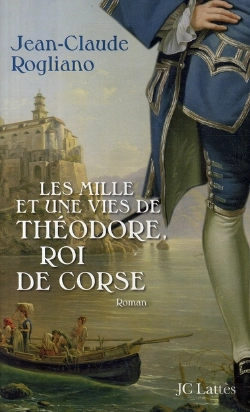 Bertrand.pt - Les Mille Et Une Vies De Théodore, Roi De Corse