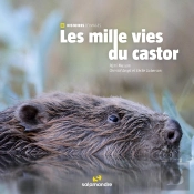 Les Mille Vies Du Castor