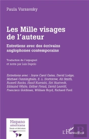 Les Milles Visages De L'Auteur - Entretiens Avec Des Ecrivains Anglophones Contemporains
