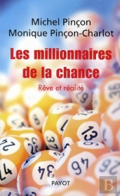 Les Millionnaires De La Chance ; Rêve Et Réalité
