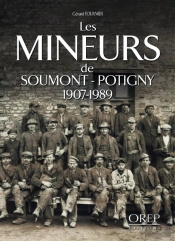 Les Mineurs De Soumont-Potigny 1907-1989