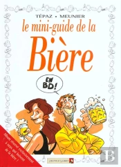 Les Mini-Guides En Bd T.1; La Biere
