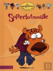 Les Minijusticiers T.11; Superlatrouille