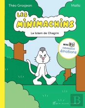 Les Minimachins Tome 1 : Le Totem De Chagrin