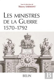 Les Ministres De La Guerre 1570-1792