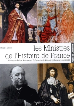 Bertrand.pt - Les Ministres De L'Histoire De France ; Maires Du Palais, Éminences, Présidents Du Conseils Et Premiers Ministres