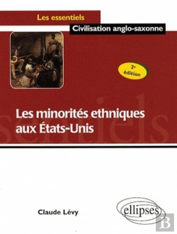 Bertrand.pt - Les Minorités Ethniques Aux Etats-Unis. Nouvelle Édition