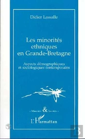 Les Minorites Ethniques En Grande-Bretagne : Aspects Démographiques Et Sociologiques Contemporains