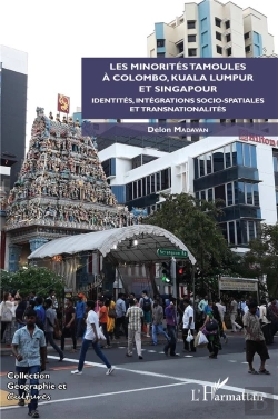 Bertrand.pt - Les Minorités Tamoules À Colombo, Kuala Lumpur Et Singapour : Identités, Intégrations Socio-Spatiales Et Transnationalités