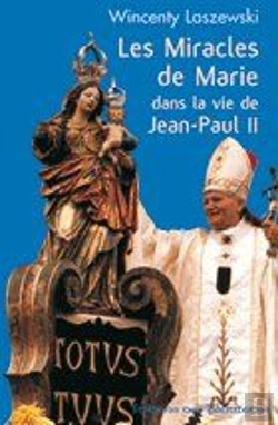 Bertrand.pt - Les Miracles De Marie Dans La Vie De Jean-Paul Ii