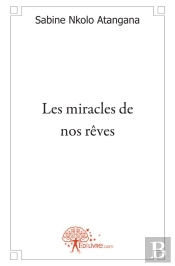 Les Miracles De Nos Rêves