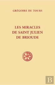 Les Miracles De Saint Julien De Brioude