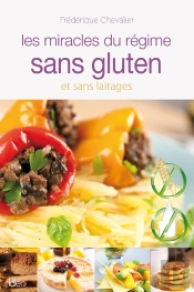 Les Miracles Du Régime Sans Gluten Ni Laitages