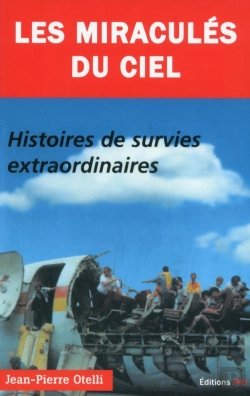 Bertrand.pt - Les Miraculés Du Ciel ; Histoires De Survie Extraordinaires