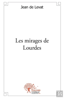 Bertrand.pt - Les Mirages De Lourdes