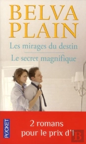 Les Mirages Du Destin ; Suivi De Le Secret Magnifique