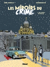 Les Miroirs Du Crime Tome 1 : Les Tueurs De Pigalle
