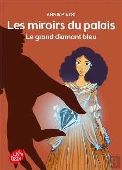 Bertrand.pt - Les Miroirs Du Palais - Tome 3 - Le Grand Diamant Bleu