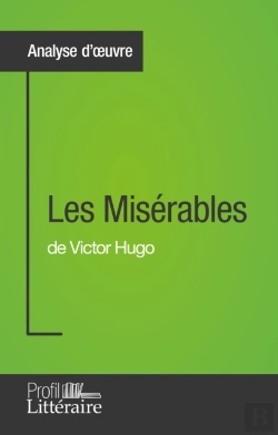 Bertrand.pt - Les Misérables De Victor Hugo (Analyse Approfondie)