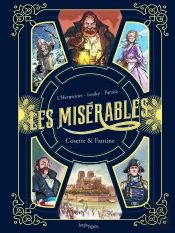 Les Misérables : Intégrale Tomes 1 Et 2 : Cosette Et Fantine