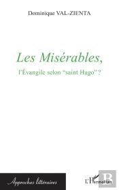 Les Misérables, L'Evangile Selon Saint Hugo