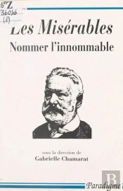 Les Misérables ; Nommer L'Innomable