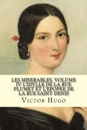 Les Miserables, Volume Iv L'Idylle De La