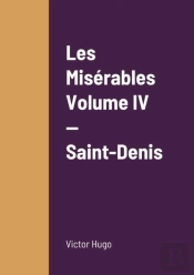 Les Miserables Volume Iv - Saint-Denis