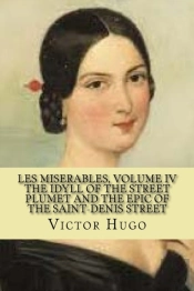 Les Miserables, Volume Iv The Idyll Of T