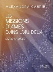Les Missions D'Ames Dans L'Au-Dela - Livre-Oracle
