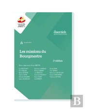 Les Missions Du Bourgmestre : Guide Pratique (2e Édition)