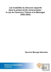 Les Modalites Du Discours Rapporte Dans La Presse Ecrite Camerounaise : Le Cas De Cameroon Tribune E