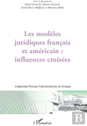 Les Modèles Juridiques Français Et Américain : Influences Croisées