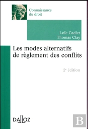 Les Modes Alternatifs De Règlement Des Conflits (2e Édition)