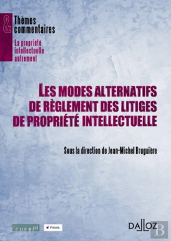 Bertrand.pt - Les Modes Alternatifs Des Reglements Des Litiges De Propriete Intellectuelle - 1ere Edition