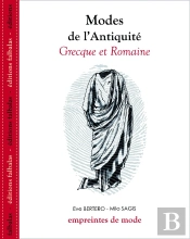 Les Modes De L'Antiquité ; Les Grecs Et Les Romains