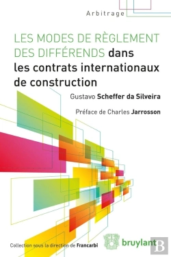 Bertrand.pt - Les Modes De Règlement Des Différends Dans Les Contrats Internationaux De Construction