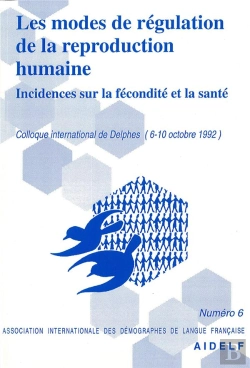 Bertrand.pt - Les Modes De Régulation De La Reproduction Humaine ; Incidences Sur La Fécondité Et La Santé