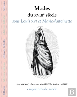Bertrand.pt - Les Modes Du Xviii Siècle : Sous Louis Xvi ; Marie Antoinette