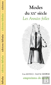 Les Modes Du Xx Siècle ; Les Années Folles