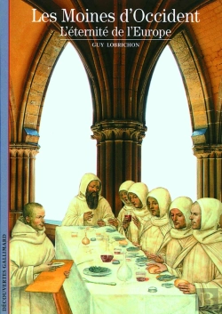 Bertrand.pt - Les Moines D'Occident ; L'Éternité De L'Europe