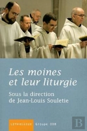 Les Moines Et Leur Liturgie