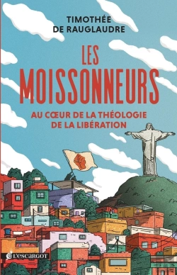 Bertrand.pt - Les Moissonneurs : Voyage Initiatique Sur Les Traces De La Théologie De La Libération